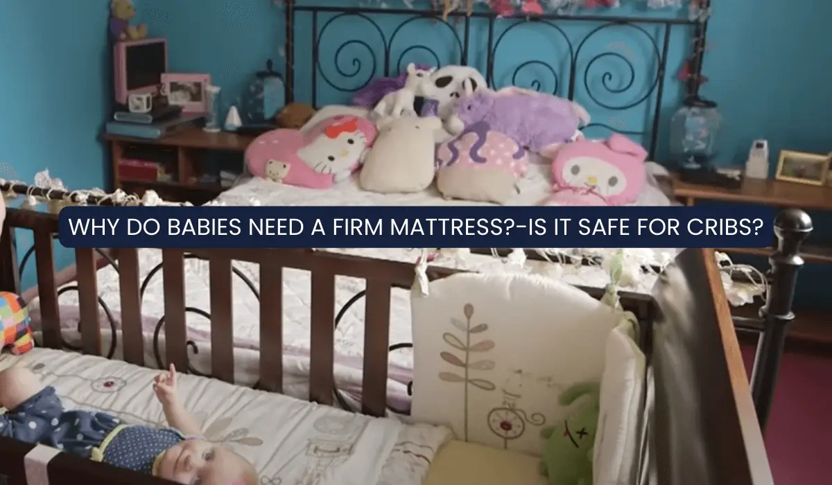 Why Do Babies Need A Firm Mattress?