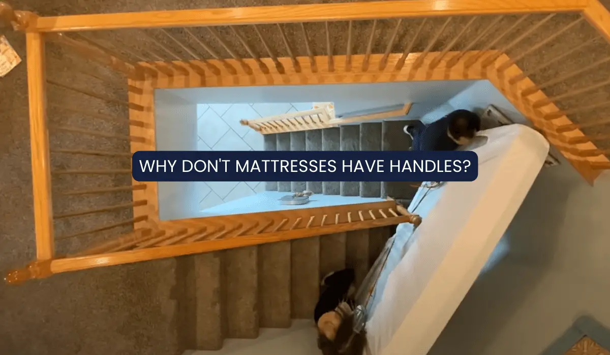 Why Don't Mattresses Have Handles