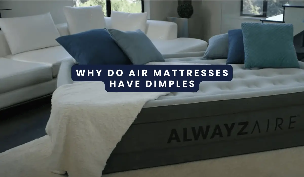 Why Do Air Mattresses Have Dimples