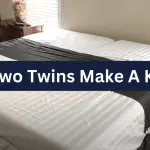 Do Two Twins Make A King? A Guide To Making A King Bed Out Of Two Twins