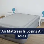 Why My Air Mattress Is Losing Air But No Holes
