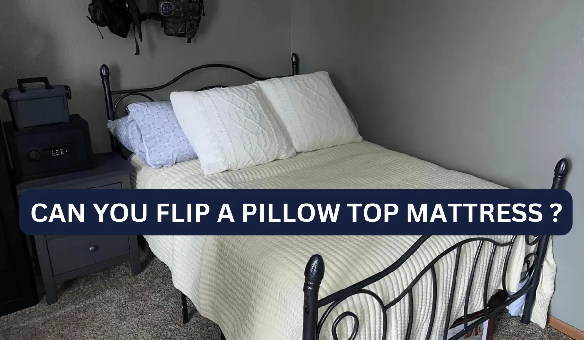 Can You Flip A Pillow Top Mattress